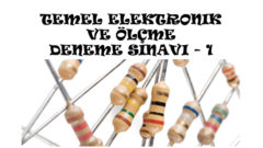Temel Elektronik ve Ölçme Sınav Soruları (Deneme Sınavı 1)