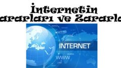 İnternetin Yararları ve Zararları