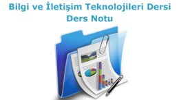 Bilgi ve İletişim Teknolojileri Dersi Ders Notu