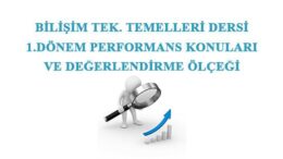 Bilişim Teknolojilerinin Temelleri 1.Dönem Performans Konuları ve Değerlendirme Ölçeği