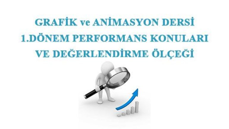 Grafik ve Animasyon 1.Dönem Performans Konuları ve Değerlendirme Ölçeği