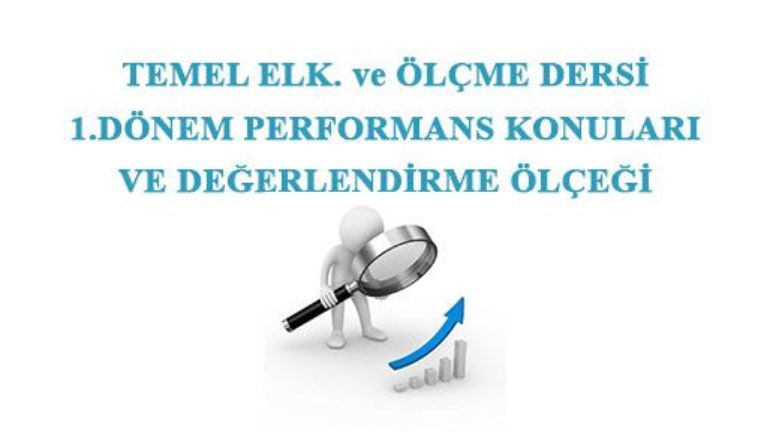 Temel Elektronik ve Ölçme 1.Dönem  Performans Konuları ve Değerlendirme Ölçeği