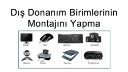 Dış Donanım Birimlerinin Montajını Yapma