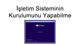 İşletim Sisteminin Kurulumunu Yapabilme