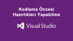 Kodlama Öncesi Hazırlıkları Yapabilme