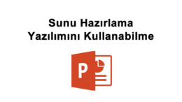 Sunu Hazırlama Yazılımını Kullanabilme